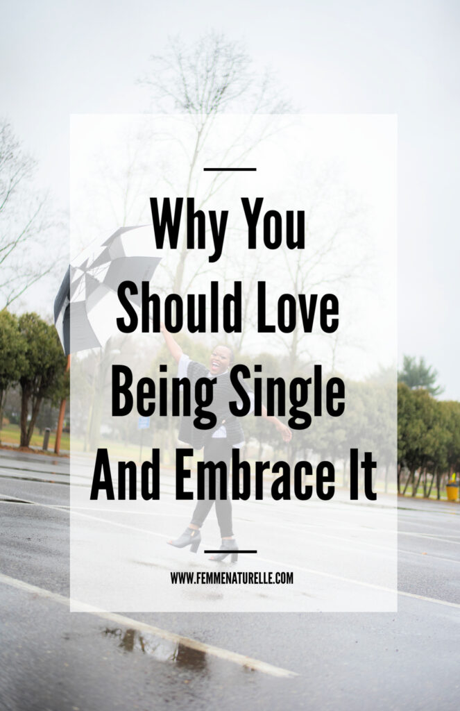 Why You Should Embrace Being Single
