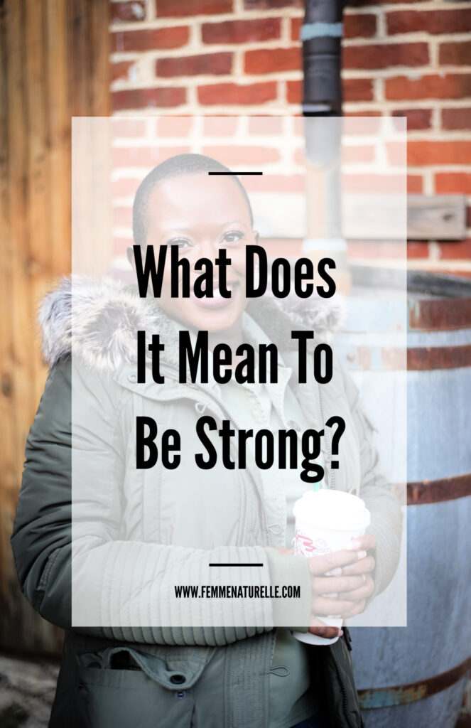 What Does It Mean To Be Strong?