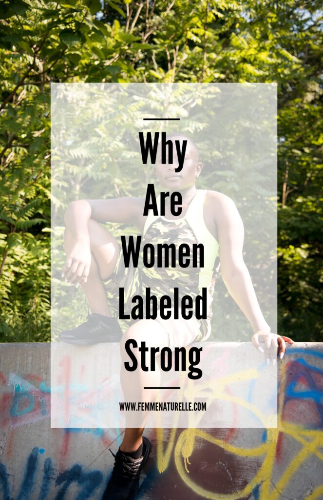 Why Are Women Labeled Strong