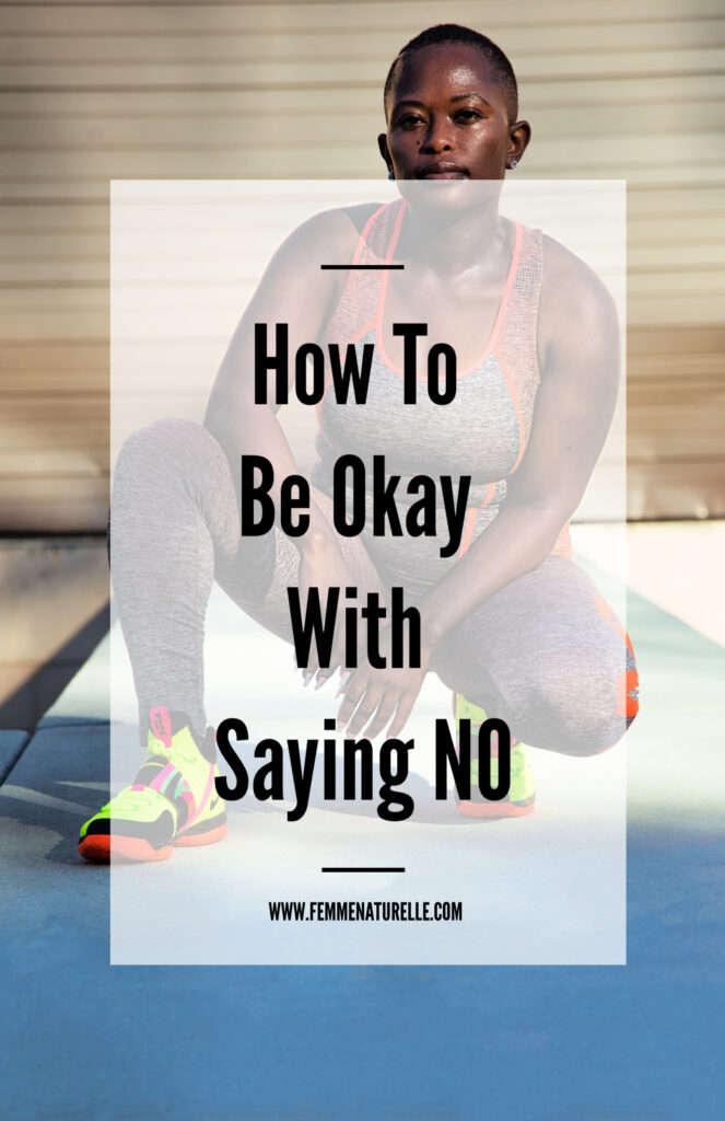 How To Be Okay With Saying NO