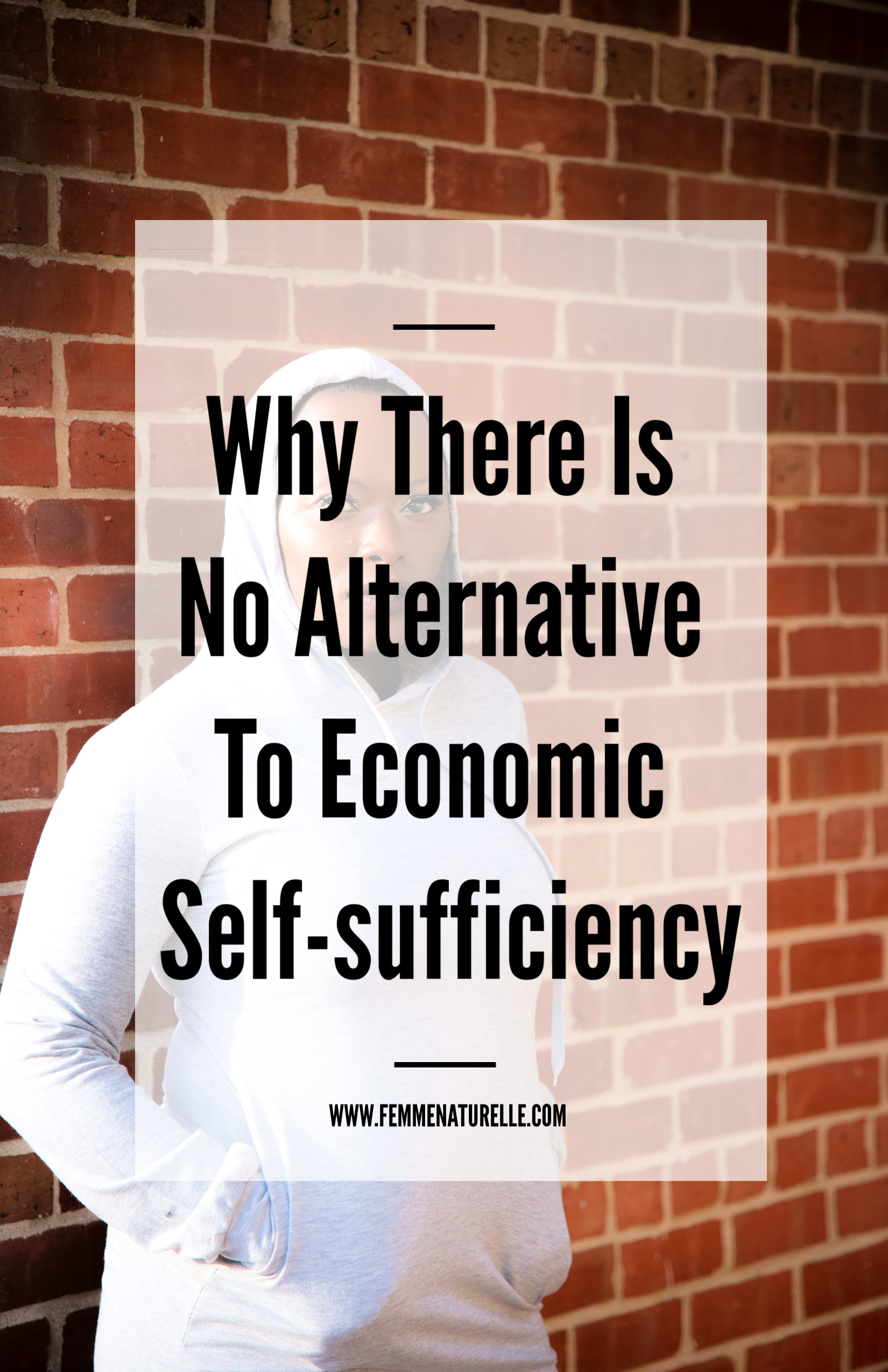 Why There Is No Alternative To Economic Self-sufficiency