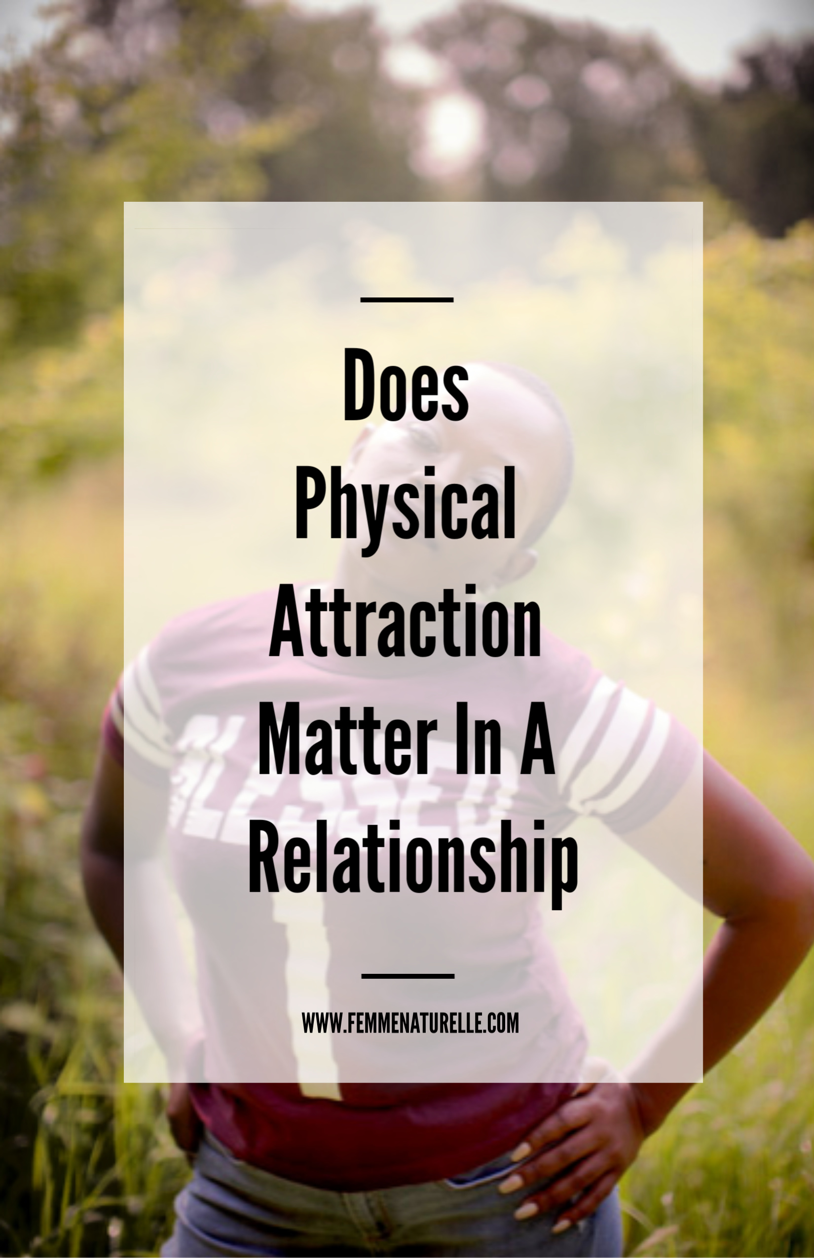Does Physical Attraction Matter In A Relationship