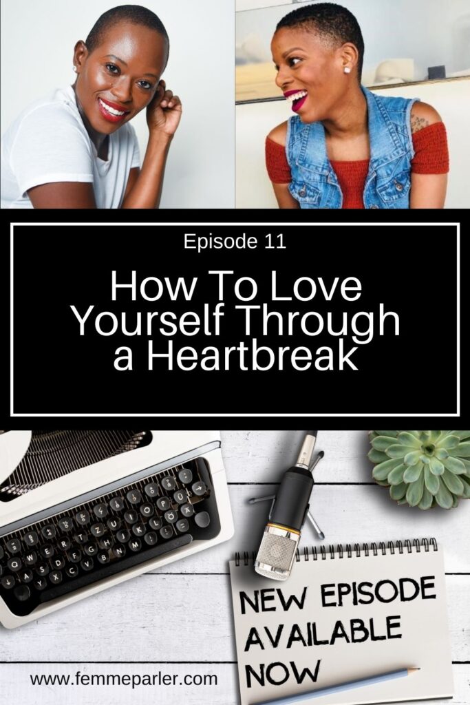 How To Love Yourself Through a Heartbreak