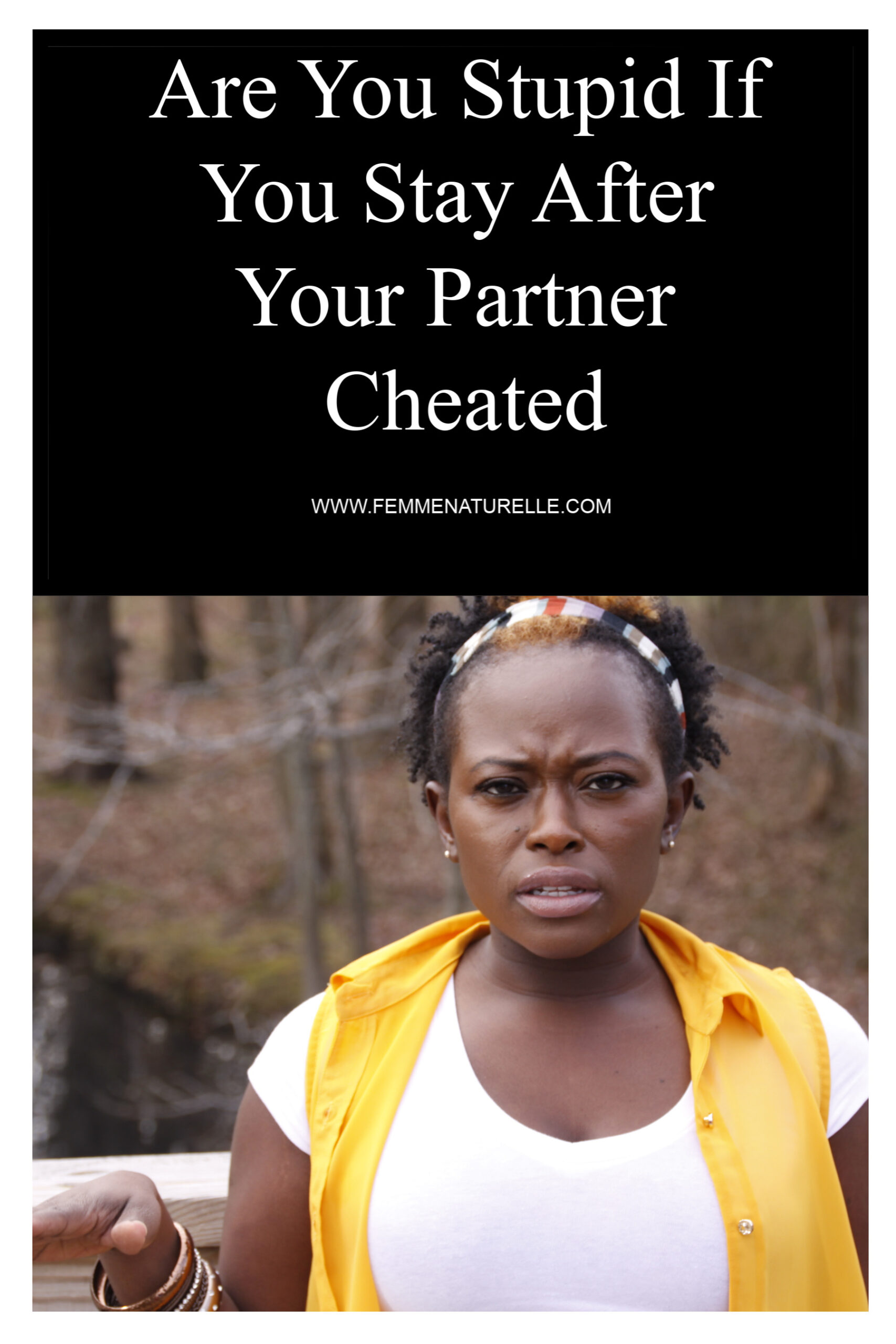 Are You Stupid If You Stay After Your Partner Cheated