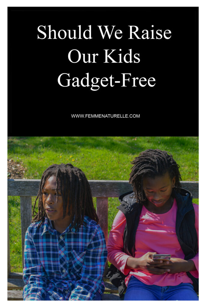 Should We Raise Our Kids Gadget-Free